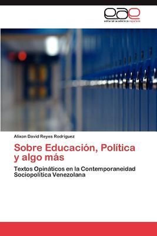Sobre Educación, Política y algo más