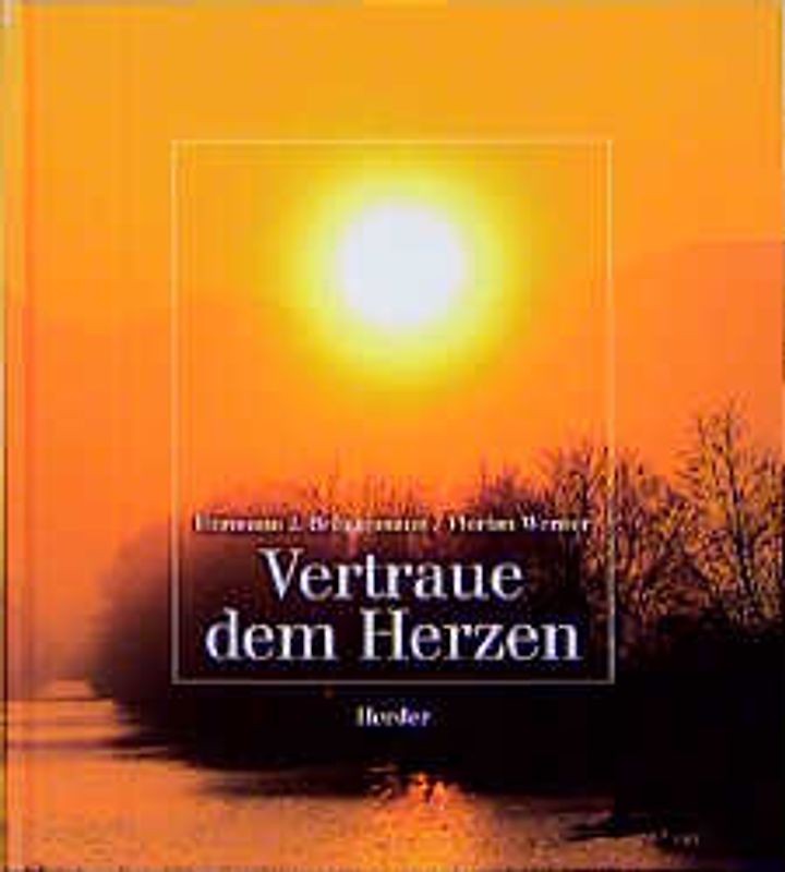 Vertraue dem Herzen