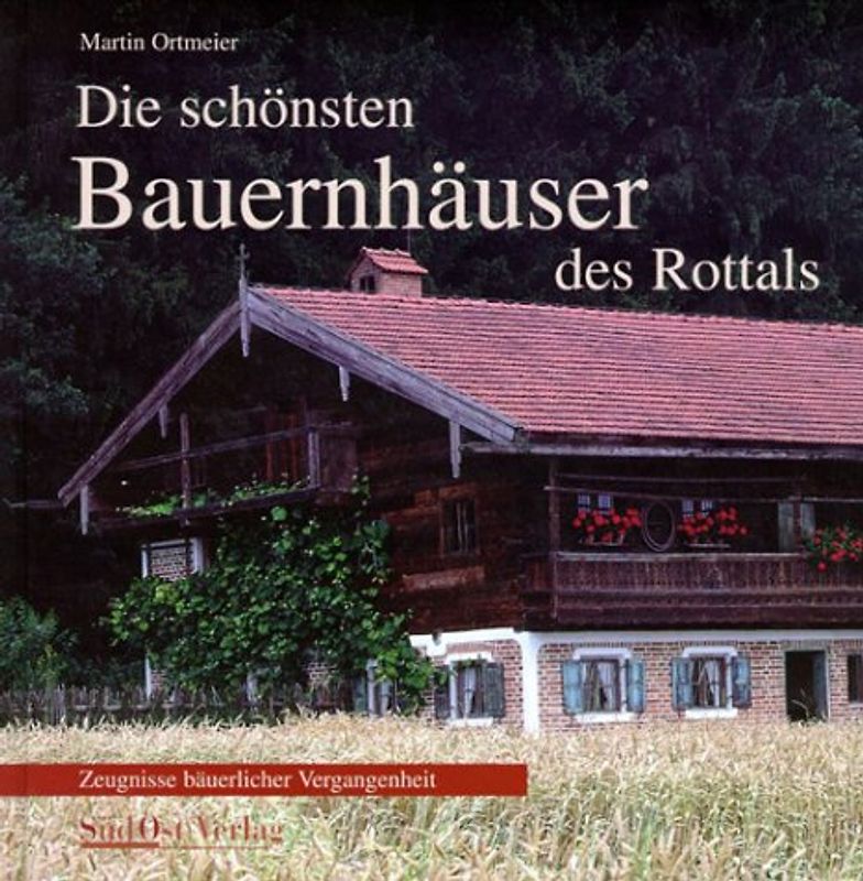 Die schönsten Bauernhäuser des Rottals