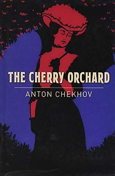 The Cherry Orchard (Arcturus Classics)