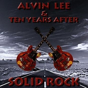 Alvin & Ten Years After Lee - Solid Rock