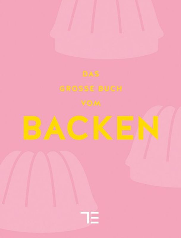Das große Buch vom Backen