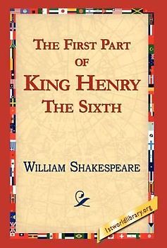 The First Part of King Henry the Sixth