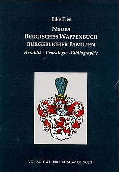 Bergisches Wappenbuch bürgerlicher Familien. Heraldik - Genealogie - Bibliographie