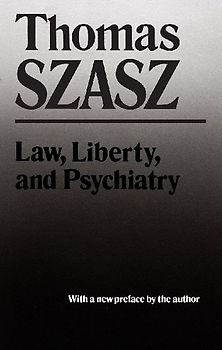 Law, Liberty and Psychiatry