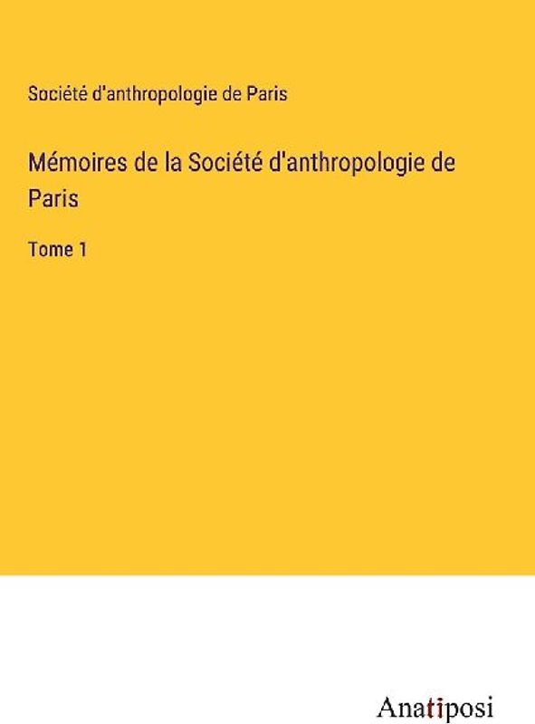 Mémoires de la Société d'anthropologie de Paris