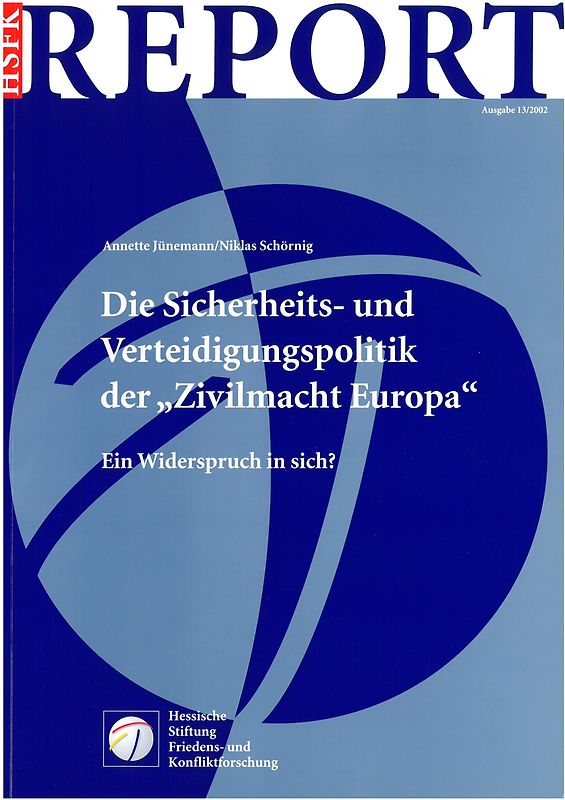 Die Sicherheits- und Verteidigungspolitik der "Zivilmacht Europa"