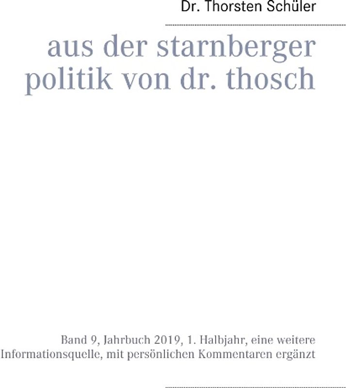 Aus der Starnberger Politik von Dr. Thosch