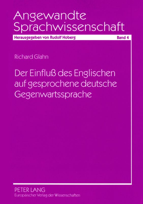 Der Einfluß des Englischen auf gesprochene deutsche Gegenwartssprache