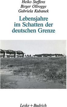 Lebensjahre im Schatten der deutschen Grenze