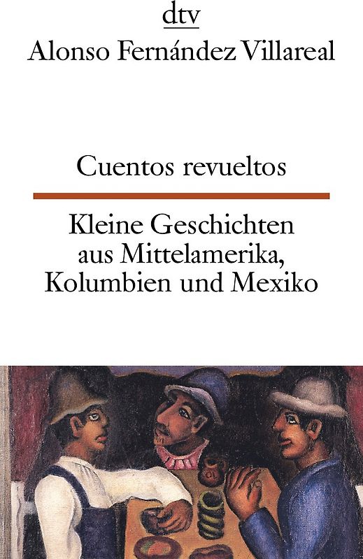 Cuentos revueltos Kleine Geschichten aus Mittelamerika, Kolumbien und Mexiko