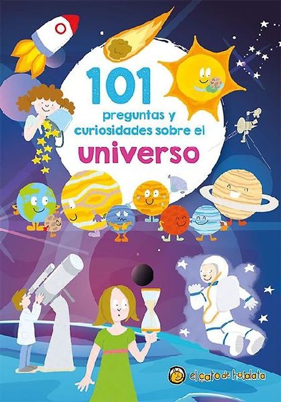 101 Preguntas Y Curiosidades Sobre El Universo / 101 Questions and Curiosities about the Universe
