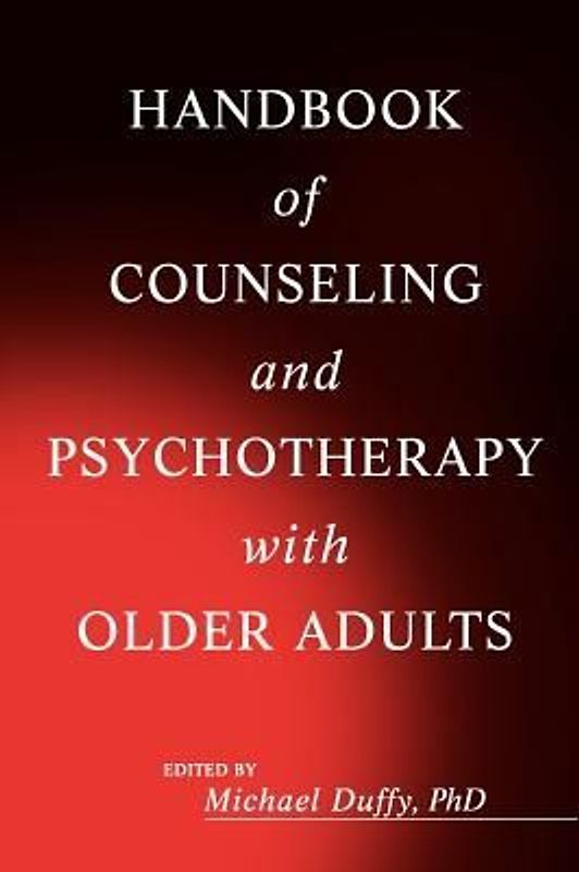 Handbook of Counseling and Psychotherapy with Older Adults