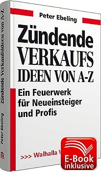 Zündende Verkaufsideen von A-Z inkl. E-Book