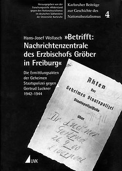 »Betrifft: Nachrichtenzentrale des Erzbischofs Gröber in Freiburg«