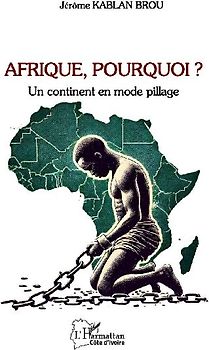 Afrique, Pourquoi ?