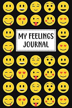 My Feelings Journal: Feelings Journal for Kids - Help Your Child Express Their Emotions Through Writing, Drawing, and Sharing - Reduce Anxiety, Anger and Stress - Cute Emoji Cover Design