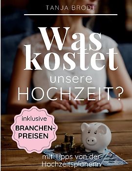 Was kostet unsere Hochzeit?
