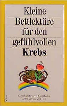 Kleine Bettlektüre für den gefühlvollen Krebs