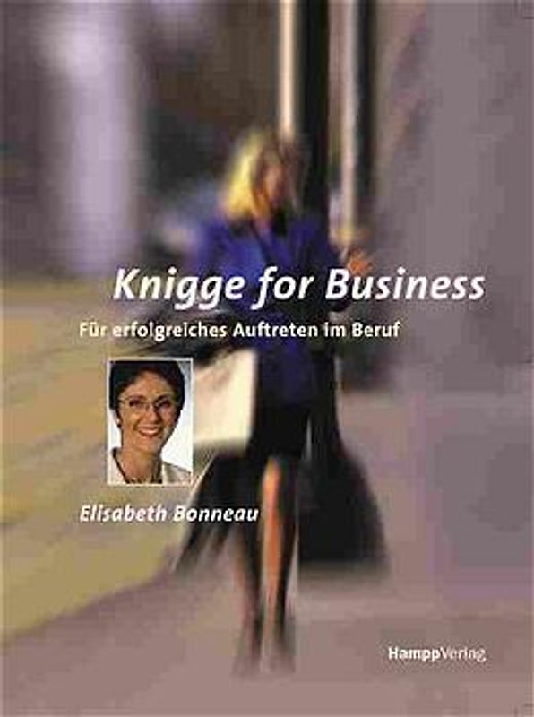 Knigge for Business. Für erfolgreiches Auftreten im Beruf