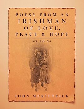 Poesy from an Irishman of Love, Peace & Hope