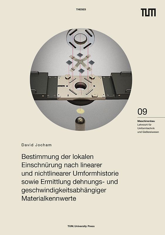 Bestimmung der lokalen Einschnürung nach linearer und nichtlinearer Umformhistorie sowie Ermittlung dehnungs- und geschwindigkeitsabhängiger Materialkennwerte