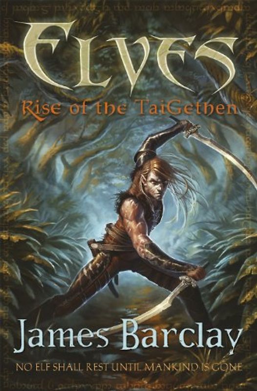 Elves: Book 2 - Rise of the TaiGethen - James Barclay