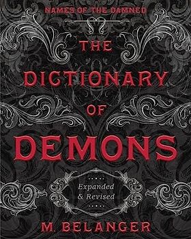 The Dictionary of Demons: Expanded & Revised