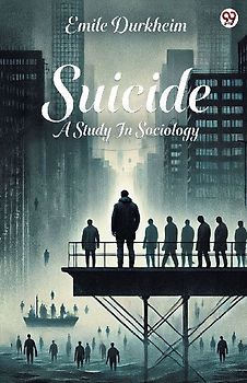 Suicide A Study In Sociology