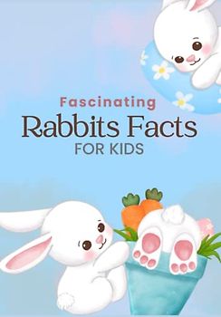 Fascinating Rabbits Facts for kids: Large Print