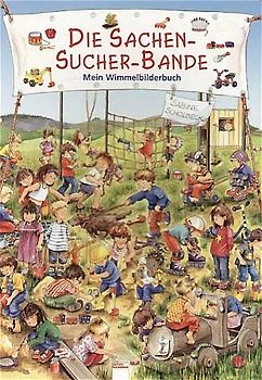 Die Sachen-Sucher-Bande. Meingrosses Wimmelbuch