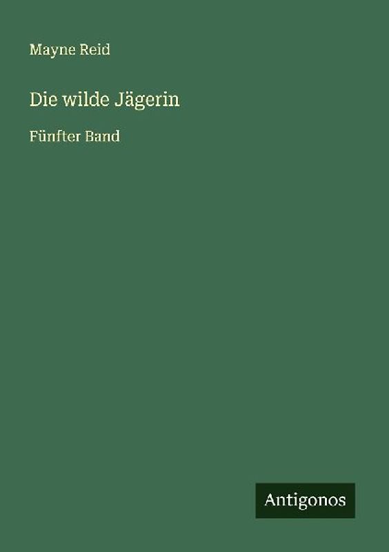 Die wilde Jägerin