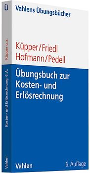 Übungsbuch zur Kosten- und Erlösrechnung