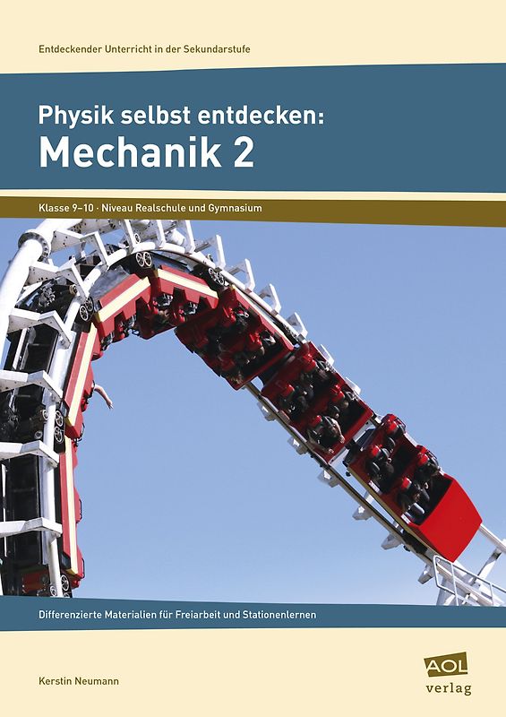 Physik selbst entdecken: Mechanik 2. Differenzierte Materialien für Freiarbeit und Stationenlernen (9. und 10. Klasse)