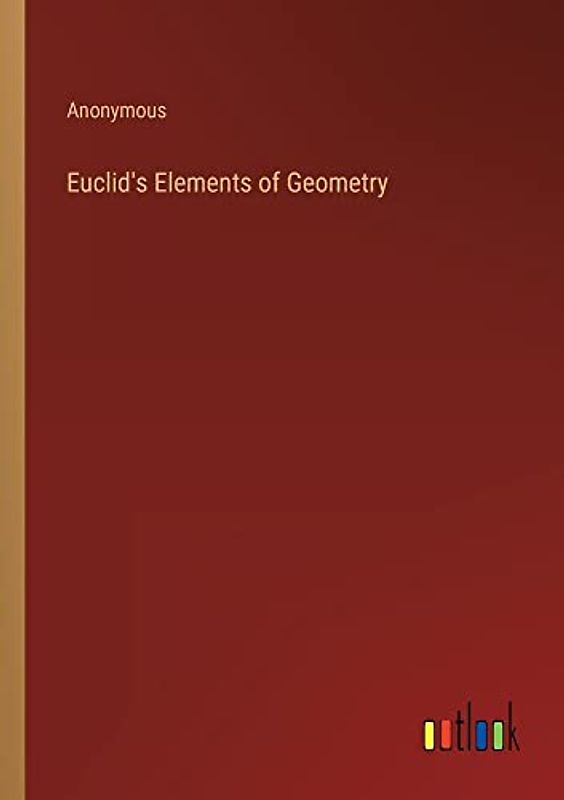 Euclid's Elements of Geometry