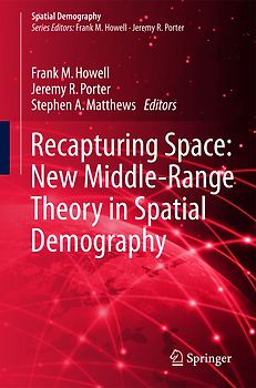 Recapturing Space: New Middle-Range Theory in Spatial Demography