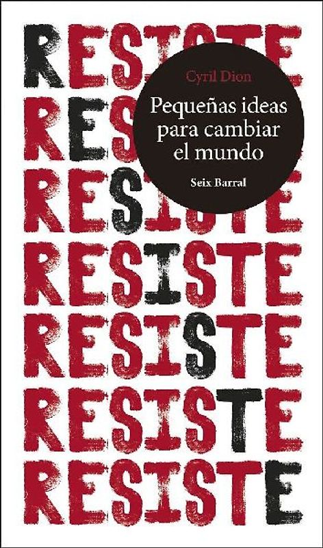 Resiste : pequeñas ideas para cambiar el mundo