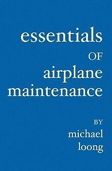 Essentials of Airplane Maintenance