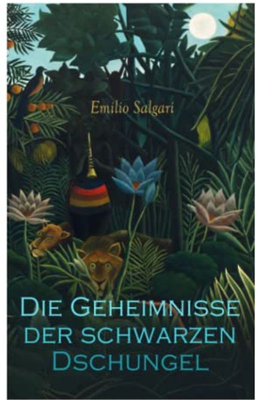 Die Geheimnisse der schwarzen Dschungel