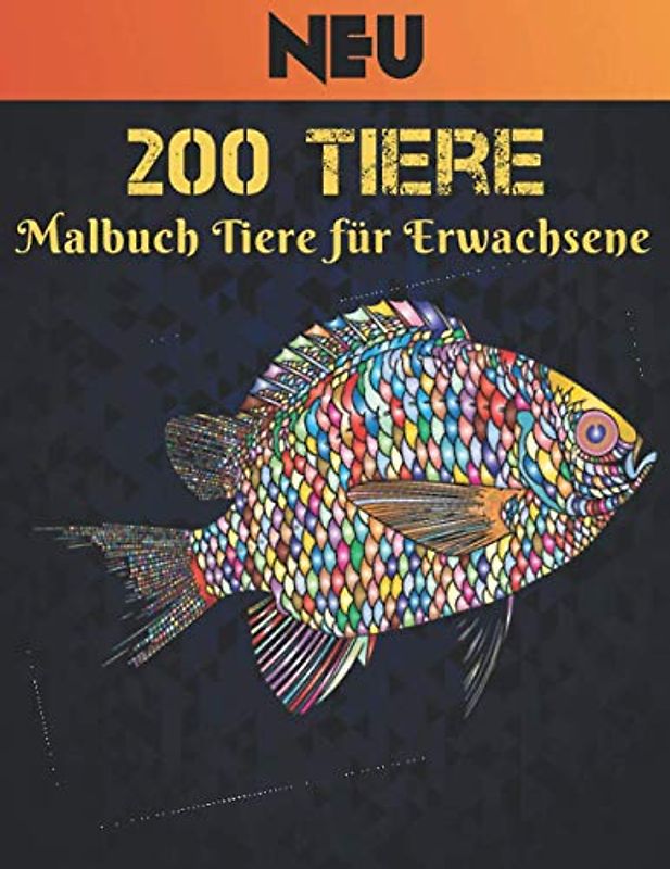 200 Tiere Malbuch Tiere für Erwachsene: Stressabbau Malbuch 200 Tiere Designs Erwachsenen Malbuch Löwen, Drachen, Schmetterlingen, Elefanten, Eulen, ... Tiermuster Malbuch für Erwachsene Entspannung