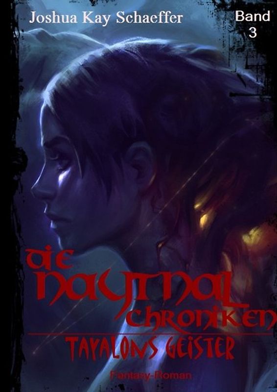 Die Naytnal-Chroniken - Tayalons Geister