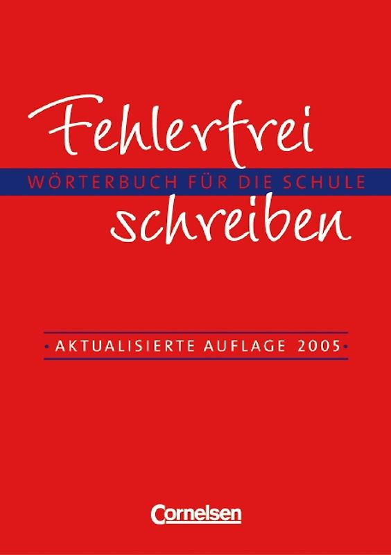Fehlerfrei schreiben - [Aktualisierte Auflage 2005] / Wörterbuch