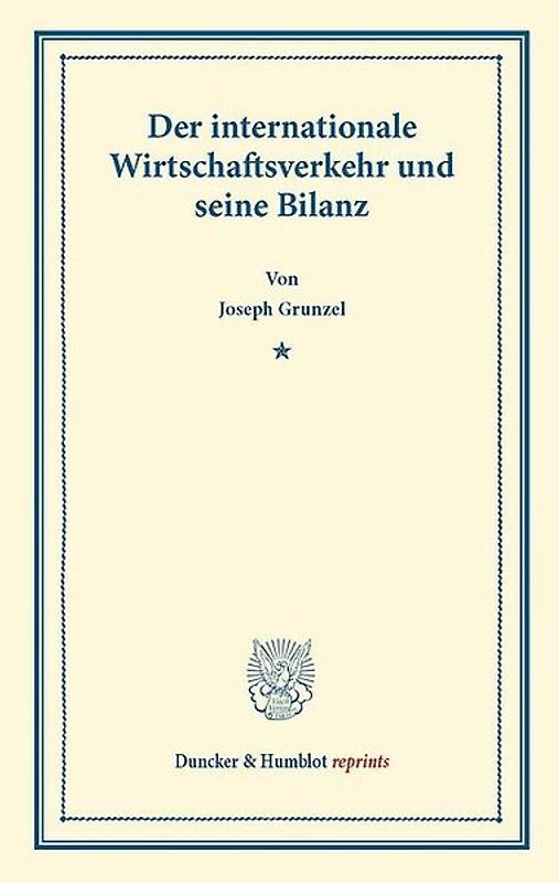 Der internationale Wirtschaftsverkehr und seine Bilanz.
