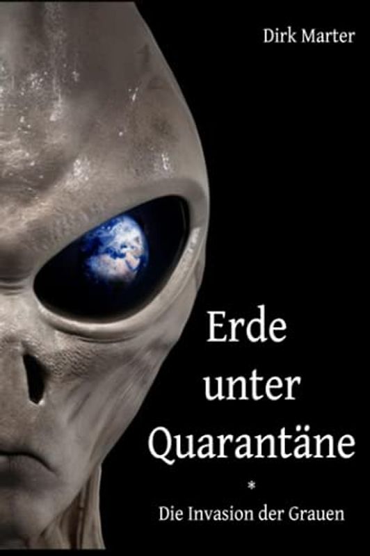 Erde unter Quarantäne: Die Invasion der Grauen