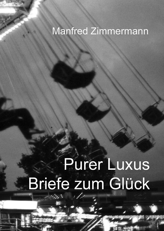 Purer Luxus / Briefe zum Glück