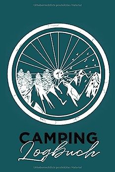 Camping Logbuch: Reisetagebuch Wohnmobil Und Wohnwagen - Doppelseite Pro Stellplatz - 53 Reisetage Mit Register Und Checklisten