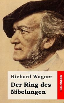 Der Ring des Nibelungen - Wagner, Richard