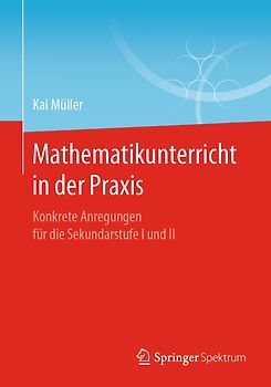 Mathematikunterricht in der Praxis