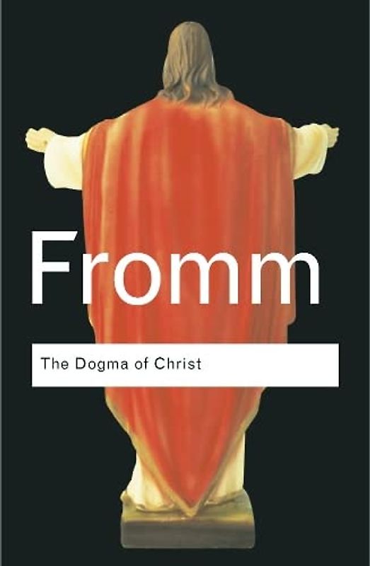 The Dogma of Christ (Routledge Classics)