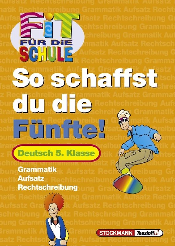 So schaffst du die Fünfte - Deutsch